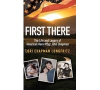 First There: The Life and Legacy of American Hero John Chapman