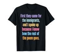 First They Came for The Immigrants and I Spoke Up T-Shirt