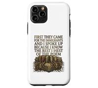 First They Came for The Immigrants I Spoke Up Social Justice Coque pour iPhone 11 Pro