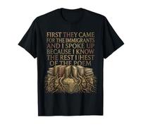 First They Came for The Immigrants I Spoke Up Social Justice T-Shirt
