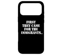 First They Came for The Immigrants No One Left to Speak Poem Coque pour iPhone 17 Pro Max