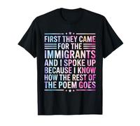 First They Came for The Immigrants T-Shirt