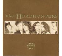 First Things First by Headhunters (1995-04-16)