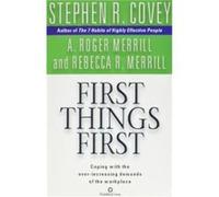 First Things First by Stephen R. Covey Covey, Stephen R. (Auteur)