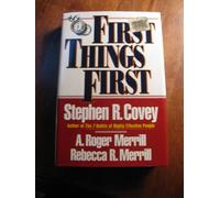 First Things First – Vivre, aimer, apprendre, laisser un héritage