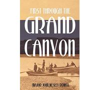 First Through the Grand Canyon (Expanded, Annotated)