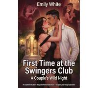 First Time at the Swingers Club: A Couple's Wild Night: An Explicit Erotic Short Story with Hentai Illustrations - Swapping and Group Exploration