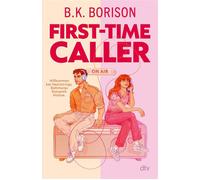 First-Time Caller Der New-York-Times Besteller | Eine moderne Version von ›Schlaflos in Seattle, unglaublich humorvoll und mit viel Spice - B.K. Borison - DTV - ebook (ePub) - Livre