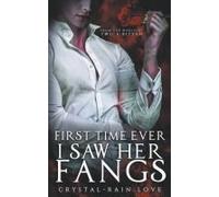 First Time Ever I Saw Her Fangs