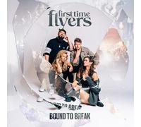 First Time Flyers - Bound to Break [Import]