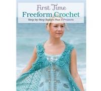 First Time Freeform Crochet by Margaret Hubert Margaret Hubert (Auteur)