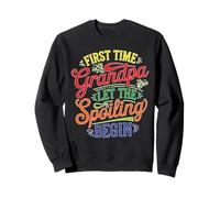 First Time Grandpa Let The Spoiling Begin Grand-père Sweatshirt