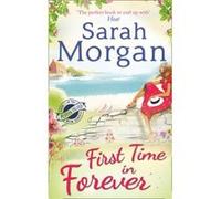 First Time in Forever Sarah Morgan Sarah Morgan (Auteur)