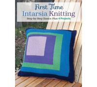 First Time Intarsia Knitting by Lori Ihnen (2013-12-01)