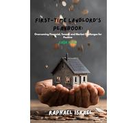 First-Time Landlord's Playbook: Overcoming Financial, Tenant, and Market Challenges for Positive Cash Flow