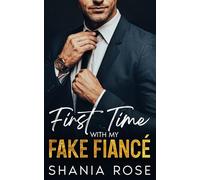 First Time With My Fake Fiancé: A Second Chance Secret Baby Romance