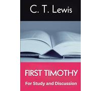 FIRST TIMOTHY: For Study and Discussion