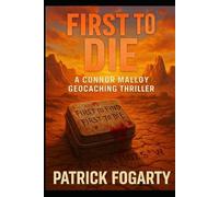 First to Die: The game was supposed to be fun. Until the first find became the last.