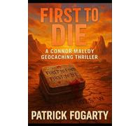 First to Die: The game was supposed to be fun. Until the first find became the last.