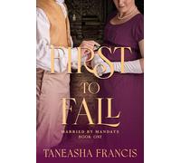 First to Fall Married by Mandate, #1 - Taneasha Francis - Taneasha Francis - ebook (ePub) - Livre