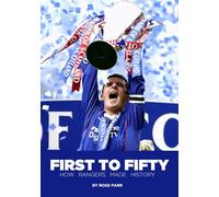 First to Fifty: How Rangers Made History
