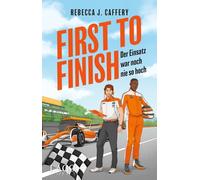First to Finish. Der Einsatz war noch nie so hoch: Die Fortsetzung der spicy M/M-Formel-1-Sports-Romance | Opposites attract | Forbidden Love
