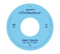First Touch - 7-You Got It Baby /.