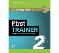 First Trainer 2 Six Practice Tests with Answers with Audio
