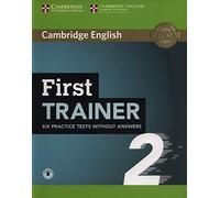 First Trainer 2 Six Practice Tests without Answers with Audio
