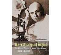 First Transplant Surgeon The David Hamilton, (Auteur)