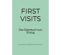 FIRST VISITS: Das Gästebuch zum Einzug