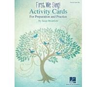 First We Sing! Activity Cards - For Preparation And Practice Kodaly Method Classroom Resource Fun Music Games For Reading Writing Listening And Creativity Hal Leonard