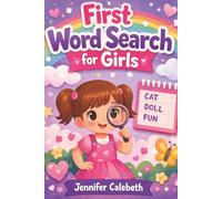 First Word Search for Girls: Perfect for Ages 5 to 8|Large Print and Easy to Read|Three Sight Words Per Puzzle|6x9 inches, 126 pages|Solutions Included