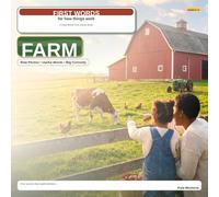 First Words for How Things Work: Farm: A Real-World First Words Book for Curious Toddlers