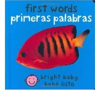 First Words/ Primeras Palabras, Bright Baby/ Bebe Listo Roger Priddy (Auteur)