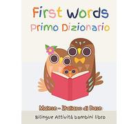 First Words Primo Dizionario Malese-Italiano Di Base. Bilingue Attivitã Bambini Libro: Il Grande Libro Dei Italiano Vocabolario Illustrato A Colori Basic Vocabulary Picture Book To Read For Kids Idea
