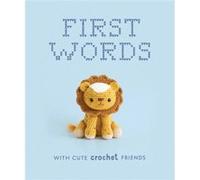 First Words With Cute Crochet Friends by Lauren Espy Lauren Espy (Auteur)