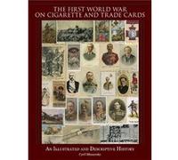 First World War On Cigarette And Trade Cards, The (Hardcover) Cyril Mazansky, (Auteur)