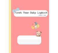 First Year Baby Logbook - simple & easy - pink -bear balloon bow: Simple Daily Logbook to Record Growth, Milestones, and Memories