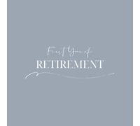 First Year of Retirement Bucket List: Memory Keeping Notebook & Activity Planner: Document Your Journey with 52 Weekly Prompts, Reflection Pages & Adventure Ideas - Cozy Journal Grey