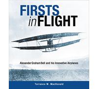 Firsts in Flight: Alexander Graham Bell and His Innovative Airplanes