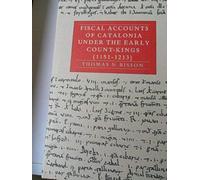 Fiscal Accounts Of Catalonia Under The Early Count-Kings (1151-1213), Volume Ii: Accounts, Related Records, And Indices