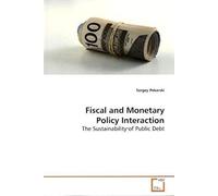 Fiscal And Monetary Policy Interaction: The Sustainability Of Public Debt