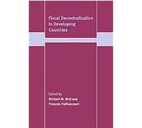 Fiscal Decentralization in Developing Countries, Trade and Development Series