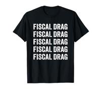 Fiscal Drag T-Shirt
