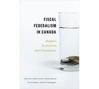 Fiscal Federalism in Canada Fiscal Federalism in Canada (Auteur)