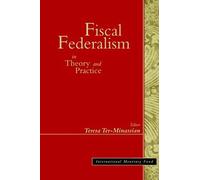 Fund, I: Fiscal Federalism In Theory And Practice
