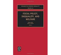 Fiscal Policy Inequality and Welfare J. A. Bishop (Auteur)