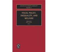 Fiscal Policy Inequality and Welfare J. A. Bishop (Auteur)