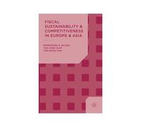 Fiscal Sustainability And Competitiveness In Europe And Asia